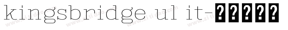 kingsbridge ul it字体转换